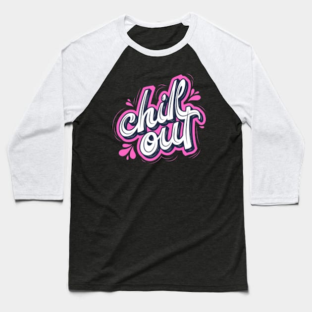 Chill Out Pink Baseball T-Shirt by Pun Icons